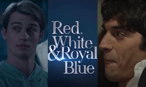 Finally! The 'Red, White & Royal Blue' Bloopers Are Here - Gayety