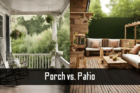 Porch vs. Patio: Which Outdoor Space is Right for You?