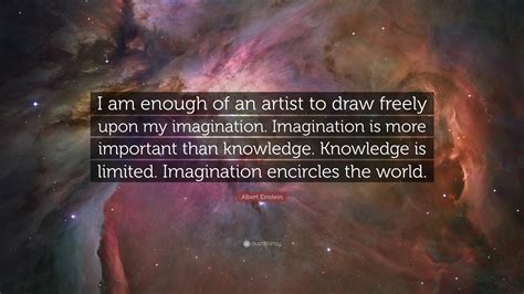 Albert Einstein Quotes Imagination Is More Important Than Knowledge Knowledge Is Limited