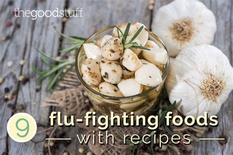 Top 9 Flu-Fighting Foods with Recipes - thegoodstuff