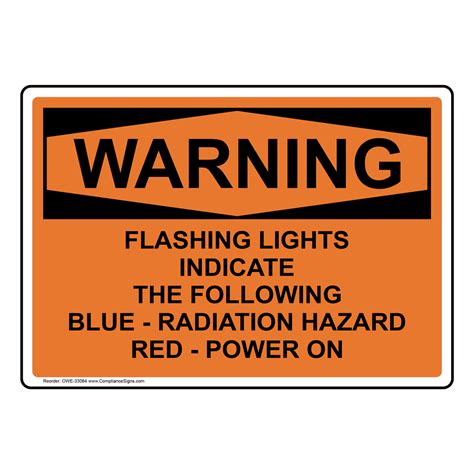 OSHA Sign - WARNING Flashing Lights Indicate The Following Blue