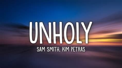 The Emotionally Charged Lyrics of Sam Smith's sam smith unholy lyrics full song - VT Spotlight