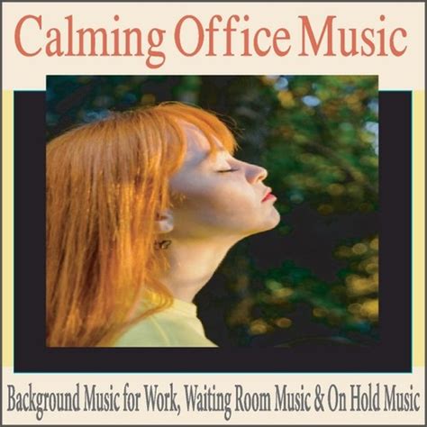 Calming Office Music: Background Music for Work, Waiting Room Music ...