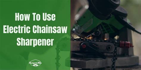 How To Use Electric Chainsaw Sharpener | Backyard Mike