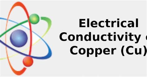 Electrical Conductivity of Copper (Cu) [& Color, Uses, Discovery ... 2022