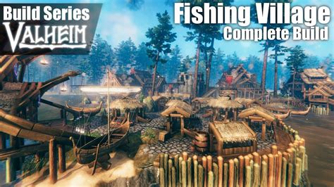 Fishing Village - Complete Build | Valheim Build Series | Ep 35 - YouTube