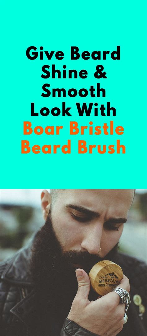 10 Boar Bristle Beard Brush For A Well Groomed Look