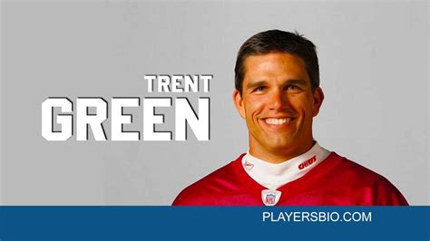 Trent Green [2024 Update] : Early Life, Career & Net Worth - Players Bio