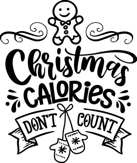 the christmas calories don't count sign is black and white with hand ...