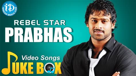 Prabhas Super Hit Songs Video Jukebox || Telugu Video Songs Jukebox || Rebel Star Prabhas ...