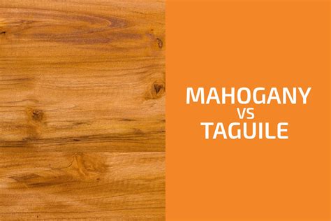 Mahogany vs. Tanguile: Which One to Use? - Handyman's World