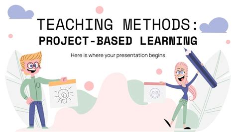 Teaching Methods: Project-Based Learning | Google Slides & PPT