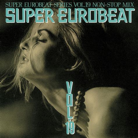 Super Eurobeat Vol. 19 | Eurobeat Wiki | Fandom