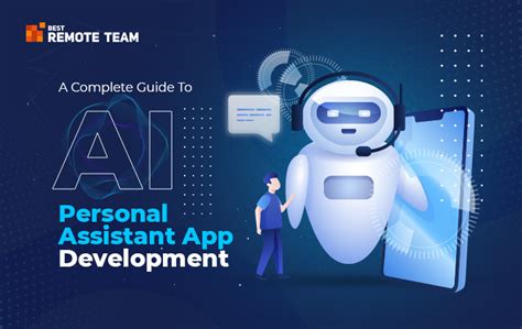 A Comprehensive Guide to AI Personal Assistant App Development