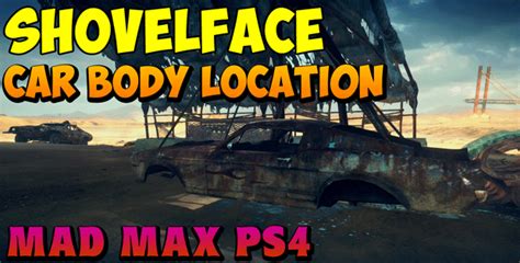 Mad Max – Shovelface Car Body Location – FragThePlanet