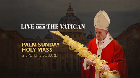 Palm Sunday Holy Mass | St. Peter’s Square | Live from the Vatican - YouTube