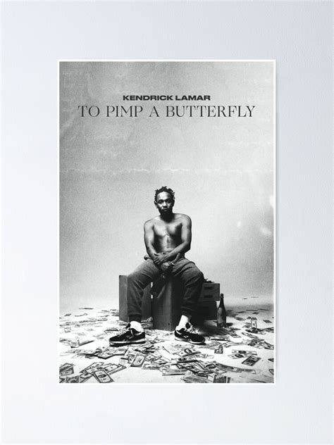 "Kendrick Lamar to pimp a butterfly" Poster for Sale by rebsunn | Redbubble