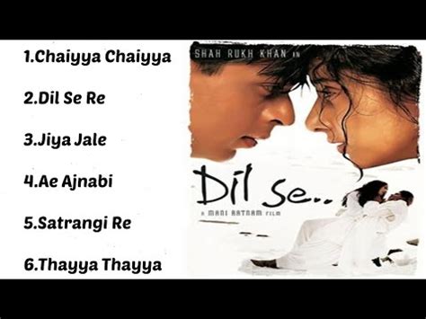 Dil Se Movie All Songs | Jukebox Audio Album | SRK Manisha & Priety ...