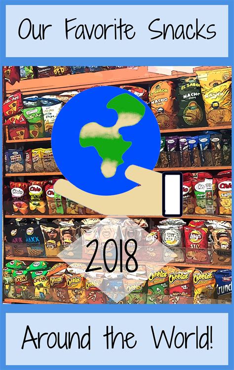 Our Favorite Snacks from Around the World in 2018 - Climber Monkeys Abroad | Favorite snack ...