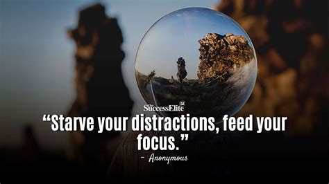 35 Inspirational Quotes On Distraction