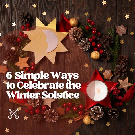 How to Celebrate the Winter Solstice: 6 Simple Ways!