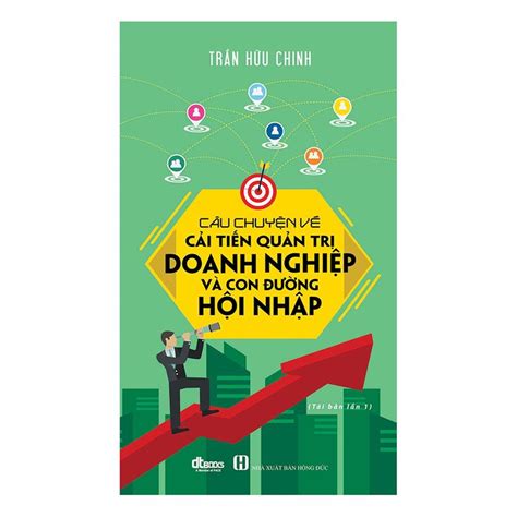 Câu Chuyện Về Cải Tiến Quản Trị Doanh Nghiệp Và Con Đường Hội Nhập ebook pdf/prc/epub/mobi tải ...