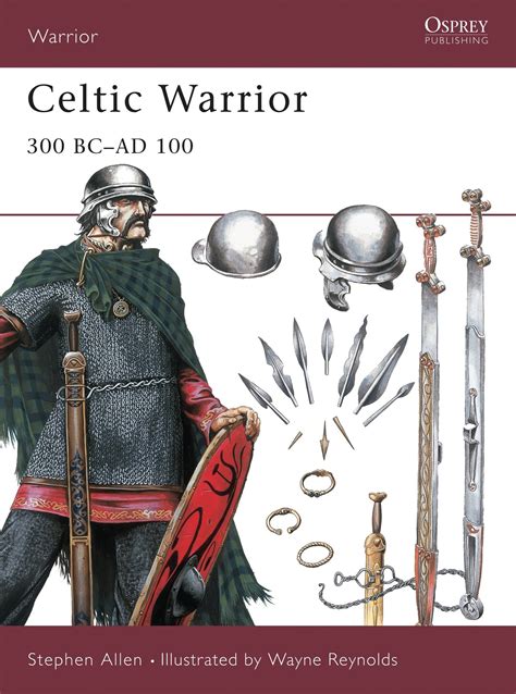 Celtic Warrior: 300 BC-AD 100: 030 Paperback – 25 April 2001