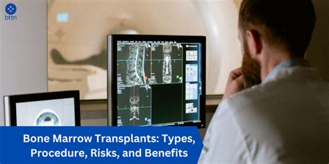 Bone Marrow Transplants: Types, Procedure, Risks, and Benefits - bttn