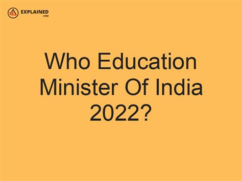 Who Education Minister Of India 2022? - AZexplained