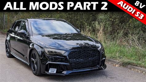 ALL MODS ON MY AUDI S3 8V! PART 2 - YouTube