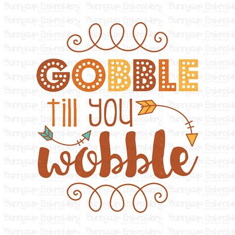 Gobble Till You Wobble - SVG, Clipart, Printable (363378) | Cut Files ...