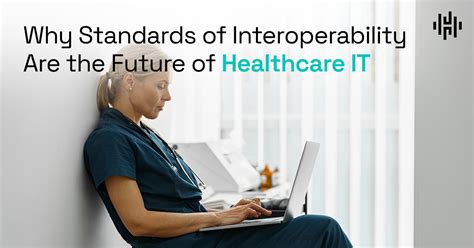 Why Standards of Interoperability Are the Future of Healthcare IT - Hakkoda