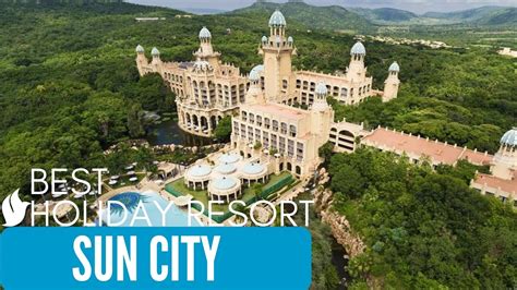 BEST HOLIDAY RESORT - Sun City South Africa | Valley of the Waves ...