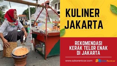 Kuliner Jakarta: Kerak Telor - Azkarentcar