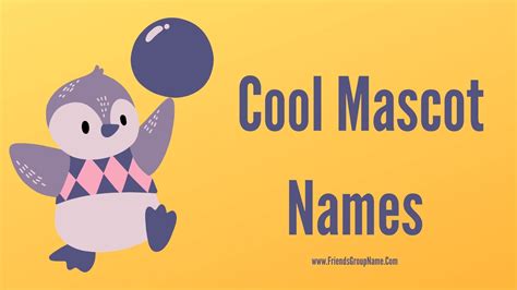 Cool Mascot Names【2024】Best, Funny & Unique Names List