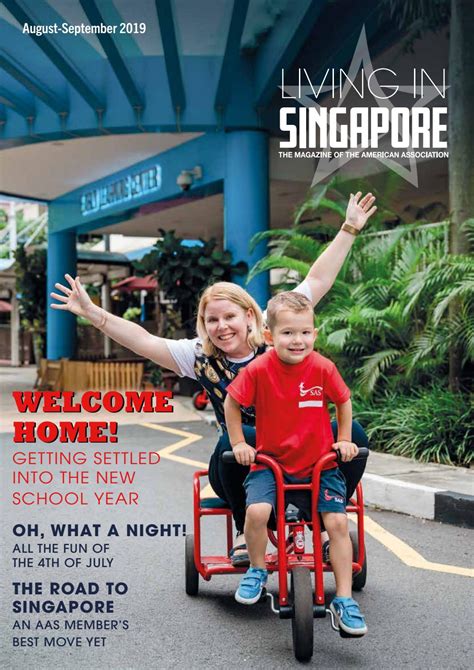 Living in Singapore Magazine - August/September 2019 by American Association of Singapore - Issuu