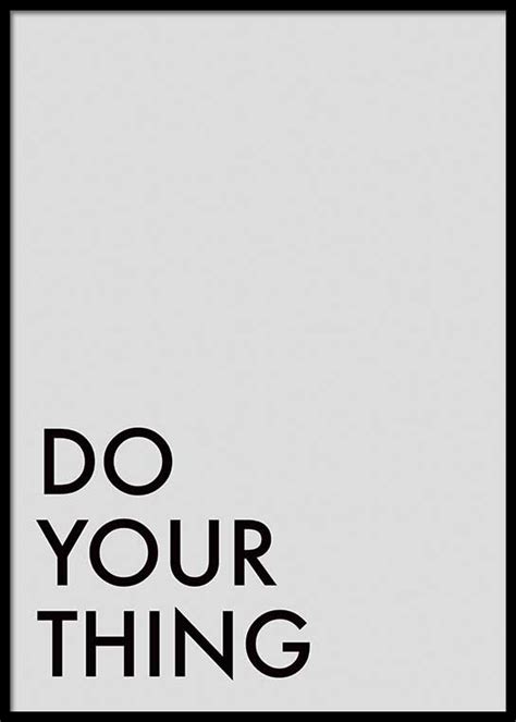 DO YOUR THING POSTER – Postersprints