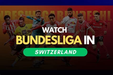 How to Watch Bundesliga Live Stream in Switzerland For Free