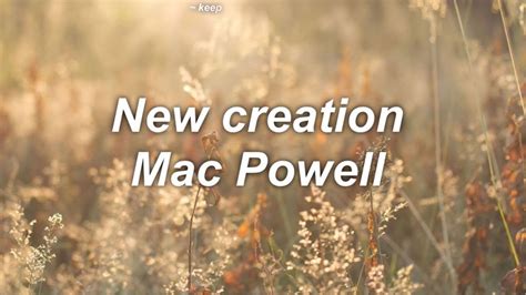 New Creation - Mac Powell | Lyrics - YouTube