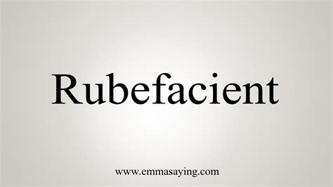 How To Say Rubefacient - YouTube