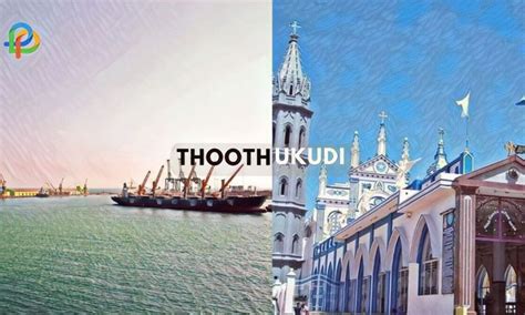 Thoothukudi: A Journey To The Port City Of Tamil Nadu!