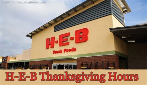 H-E-B Thanksgiving Hours 2022 | Holiday Store Hours