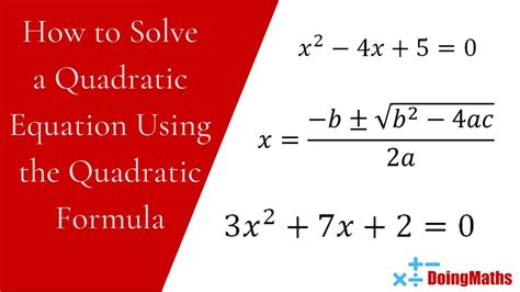 How to Solve a Quadratic Equation Using the Quadratic Formula - A Quick ...