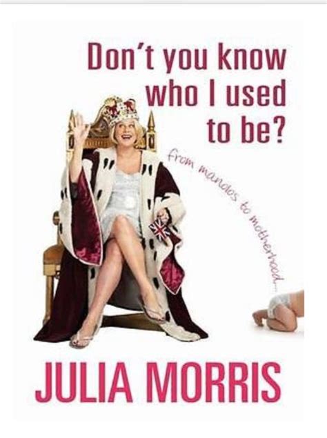 Love Julia Morris and looking forward to reading this soon. | Julia morris, Julia, Dont you know