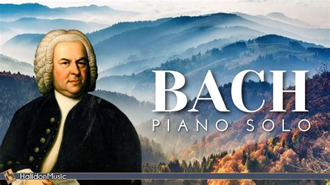 Bach: Piano Solo | Classical Music - YouTube