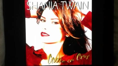 Shania Twain Come On Over - YouTube