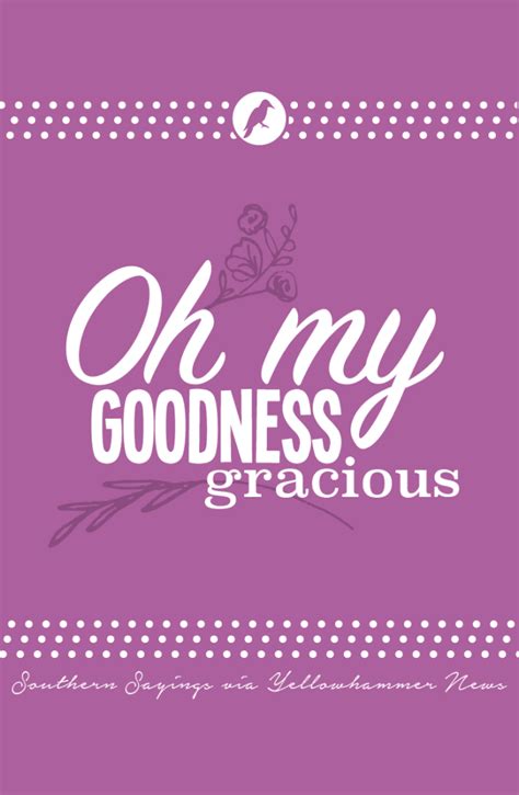 Oh my goodness gracious: Southern Sayings and quotes | Southern sayings ...