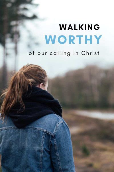 What It Means to Walk Worthy of Our Calling in Christ - Megan Allen Ministries