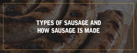 The Different Types of Sausage | How Sausage is Made