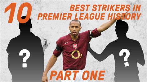 The Premier League's 10 Best Strikers Of All Time - YouTube